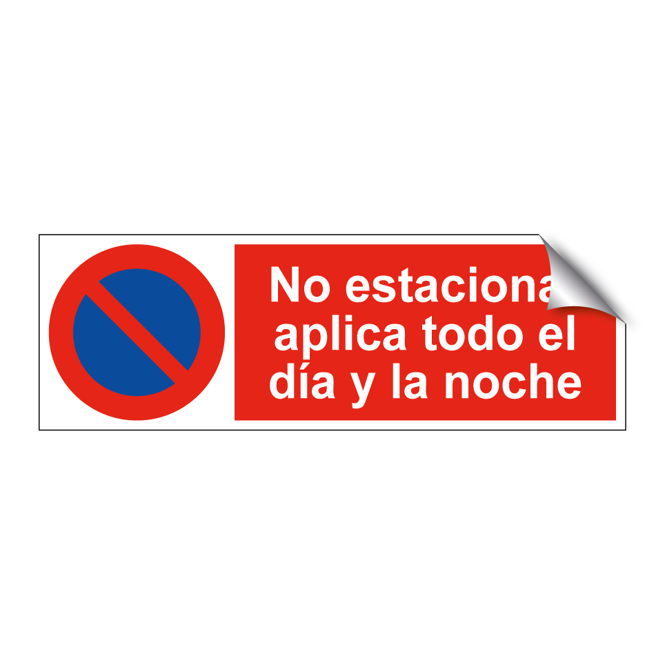 No estacionar aplica todo el día y la noche