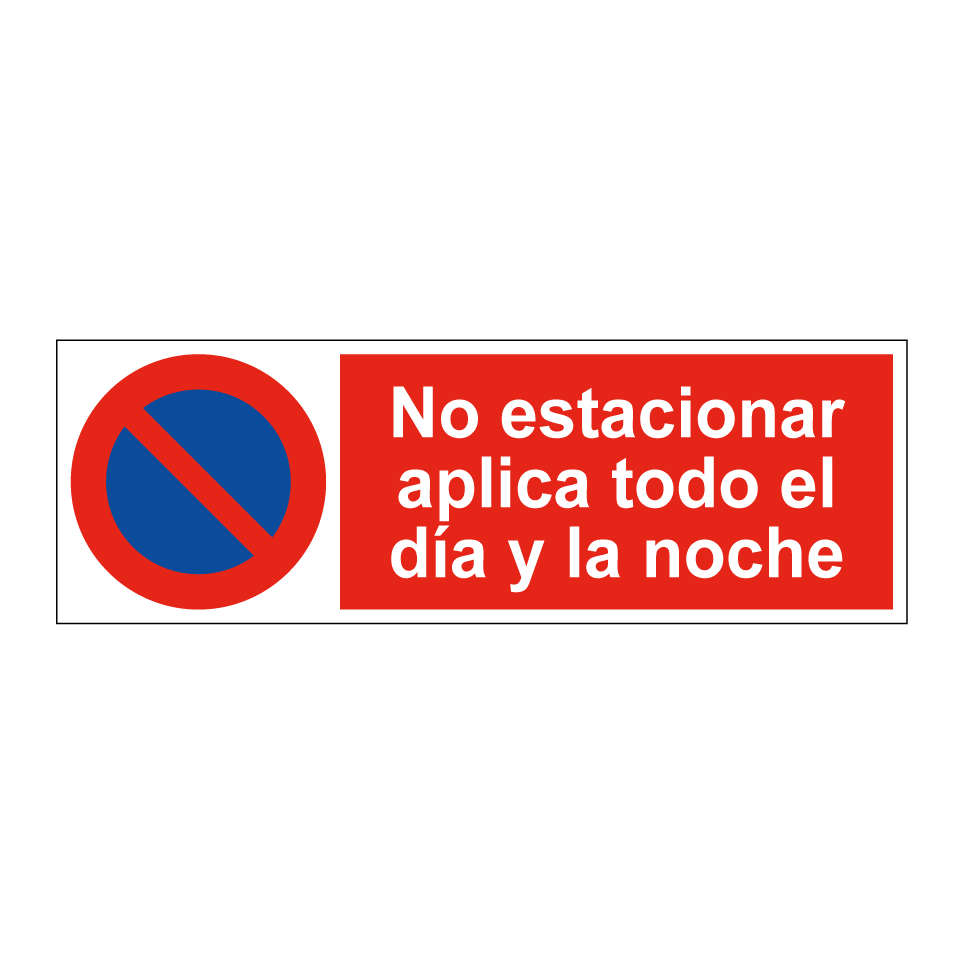 No estacionar aplica todo el día y la noche