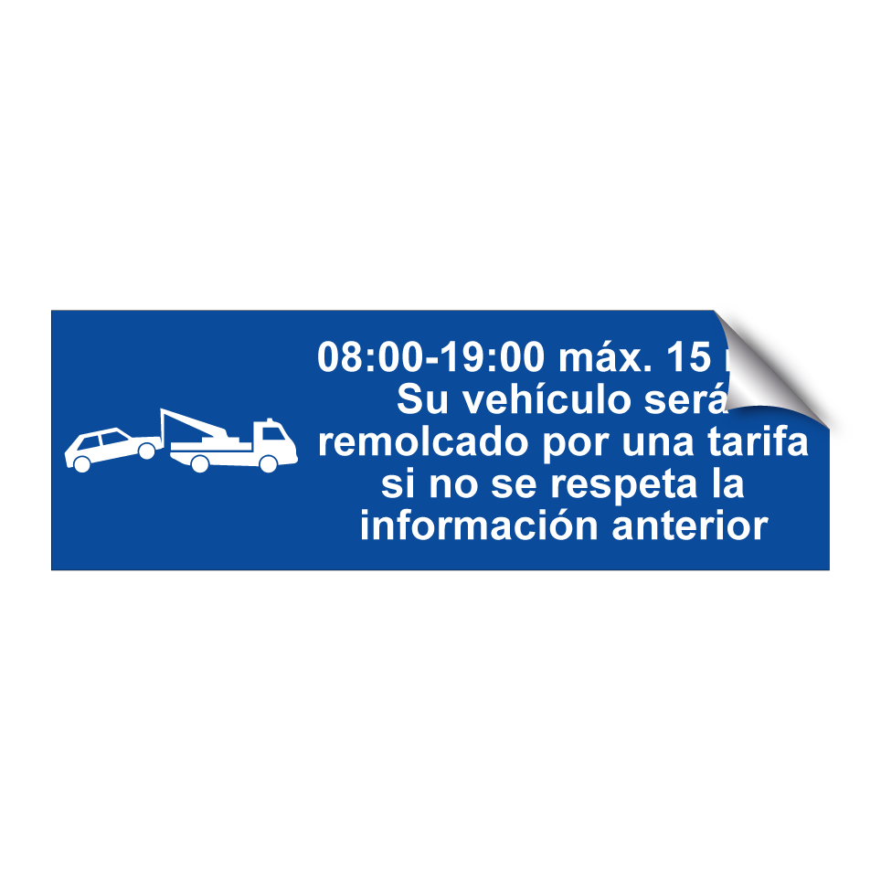 08:00-19:00 máx. 15 min. Su vehículo será remolcado por una tarifa si no se respeta la información anterior