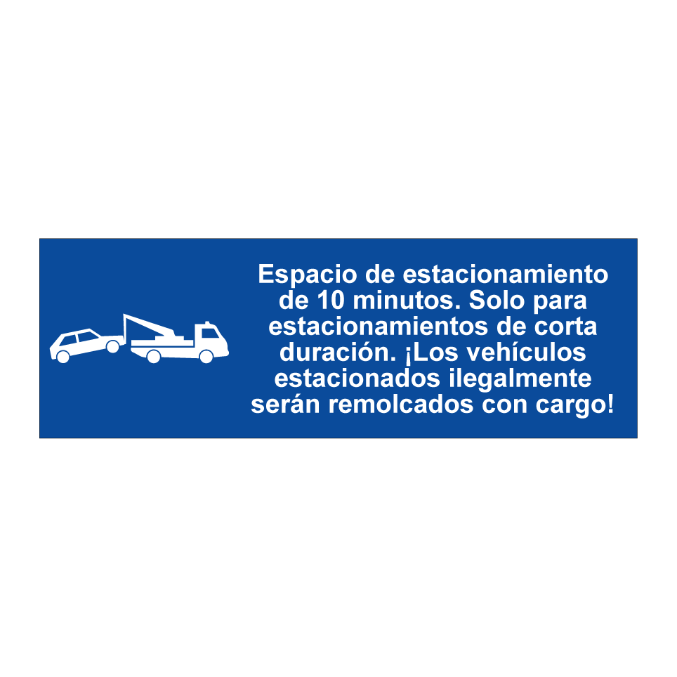 Espacio de estacionamiento de 10 minutos. Solo para estacionamientos de corta duración. ¡Los vehículos estacionados ilegalmente serán remolcados con cargo!