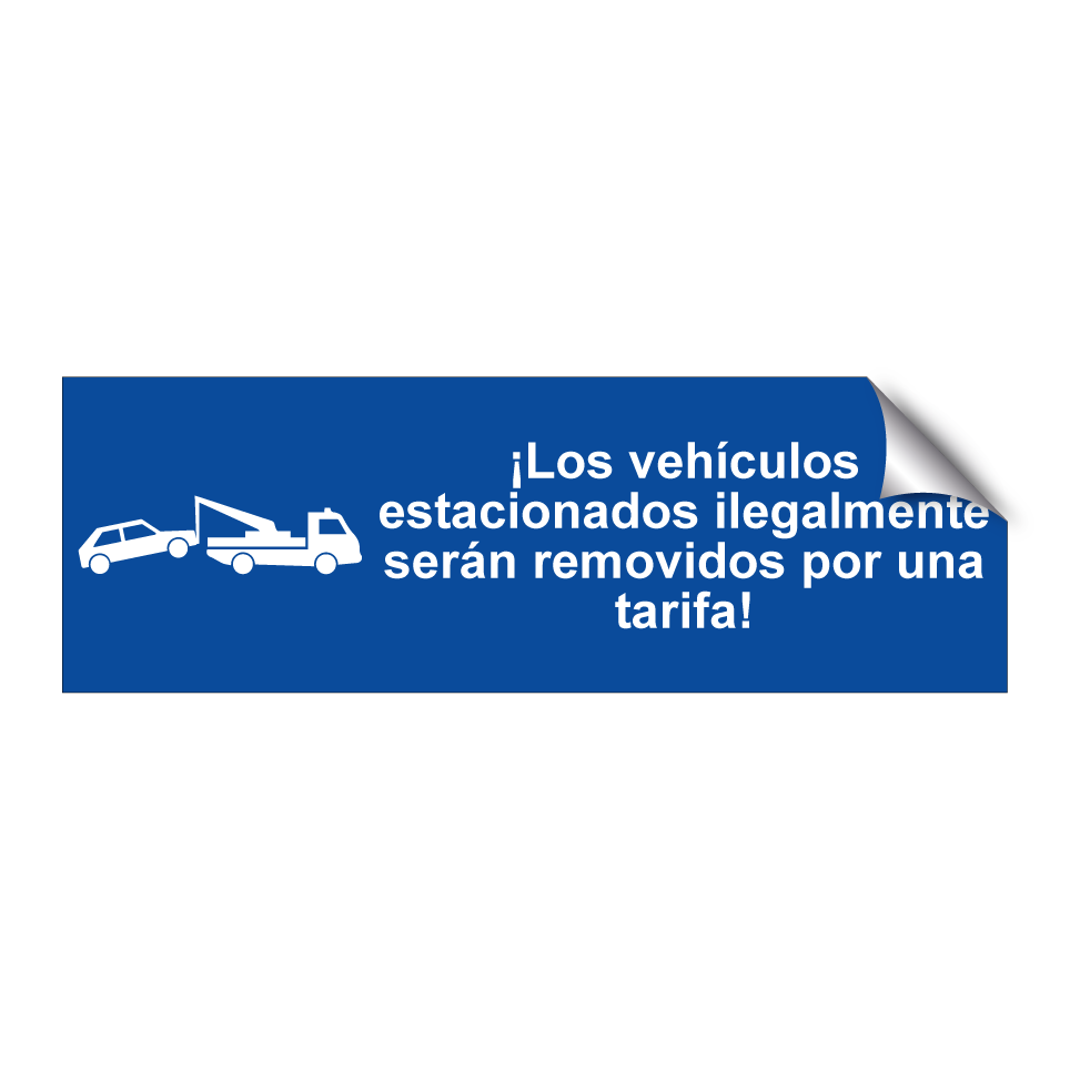 ¡Los vehículos estacionados ilegalmente serán removidos por una tarifa!