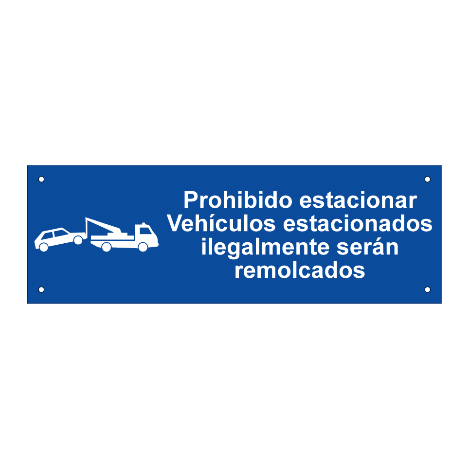 Prohibido estacionar Vehículos estacionados ilegalmente serán remolcados