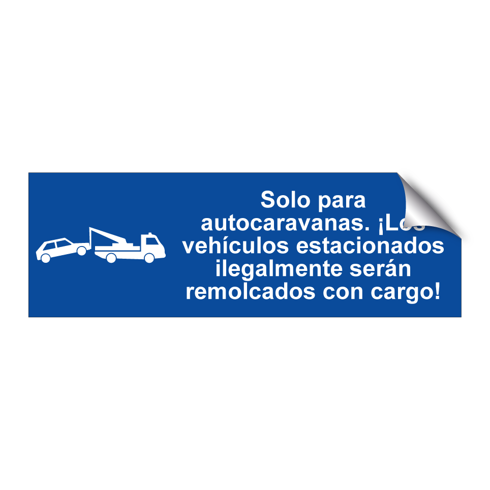 Solo para autocaravanas. ¡Los vehículos estacionados ilegalmente serán remolcados con cargo!