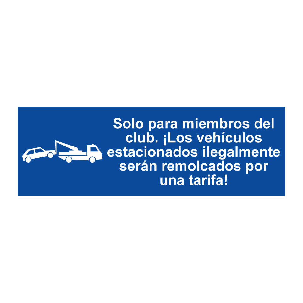Solo para miembros del club. ¡Los vehículos estacionados ilegalmente serán remolcados por una tarifa!
