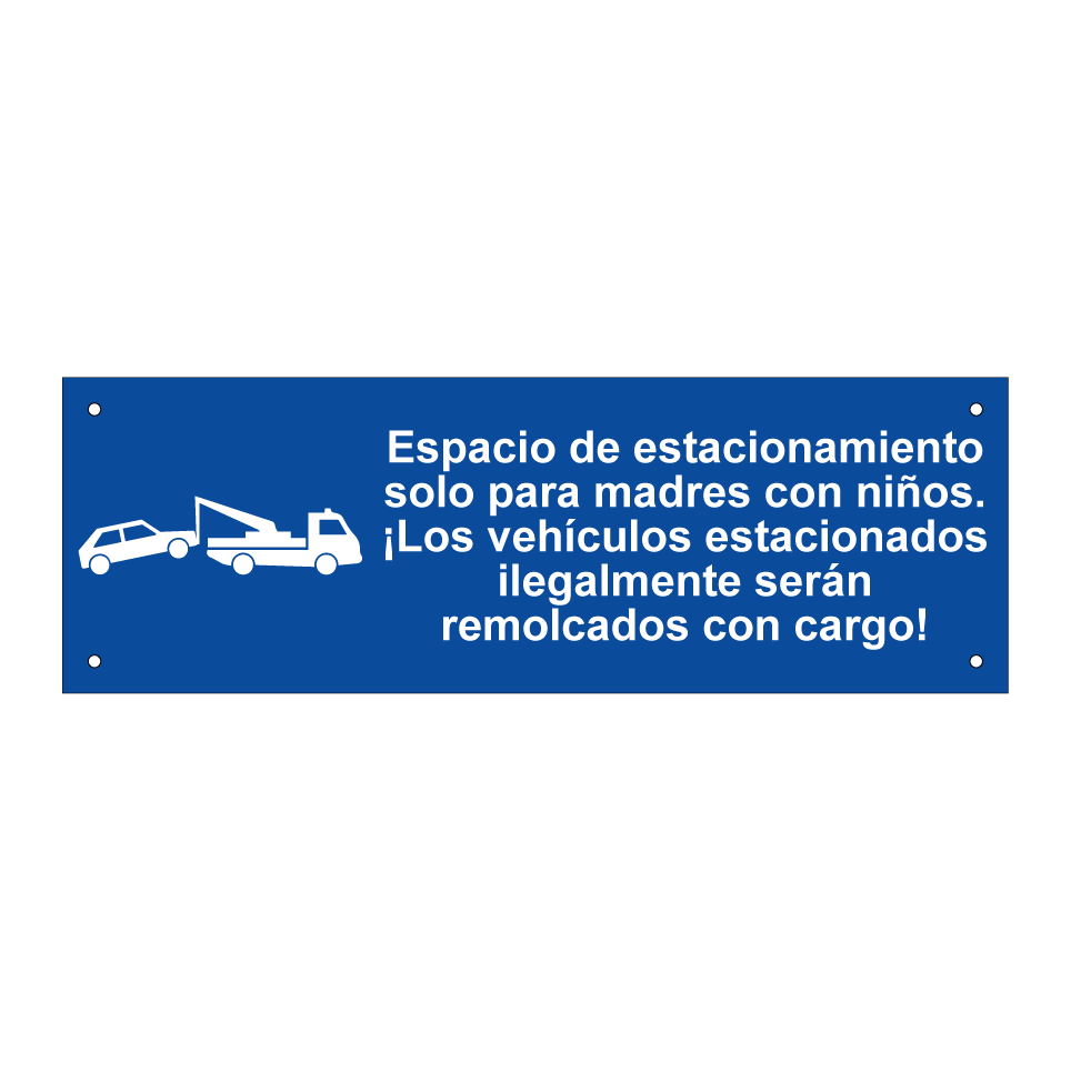 Espacio de estacionamiento solo para madres con niños. ¡Los vehículos estacionados ilegalmente serán remolcados con cargo!