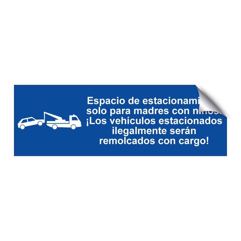 Espacio de estacionamiento solo para madres con niños. ¡Los vehículos estacionados ilegalmente serán remolcados con cargo!