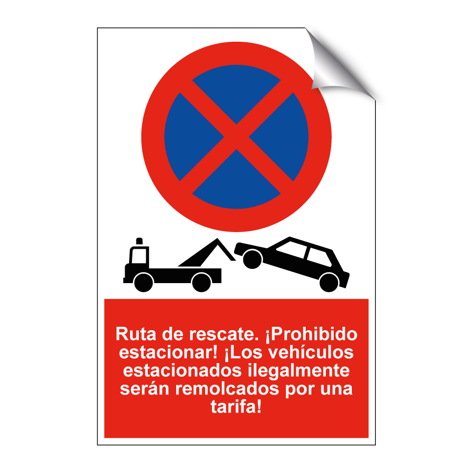 Ruta de rescate. ¡Prohibido estacionar! ¡Los vehículos estacionados ilegalmente serán remolcados por una tarifa!