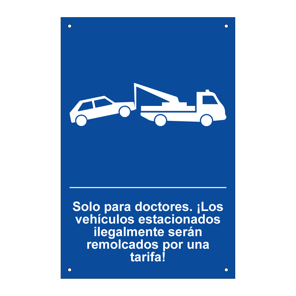 Solo para doctores. ¡Los vehículos estacionados ilegalmente serán remolcados por una tarifa!