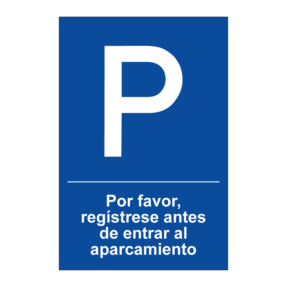 Por favor, regístrese antes de entrar al aparcamiento