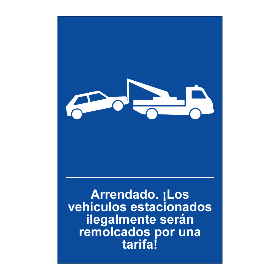 Arrendado. ¡Los vehículos estacionados ilegalmente serán remolcados por una tarifa!