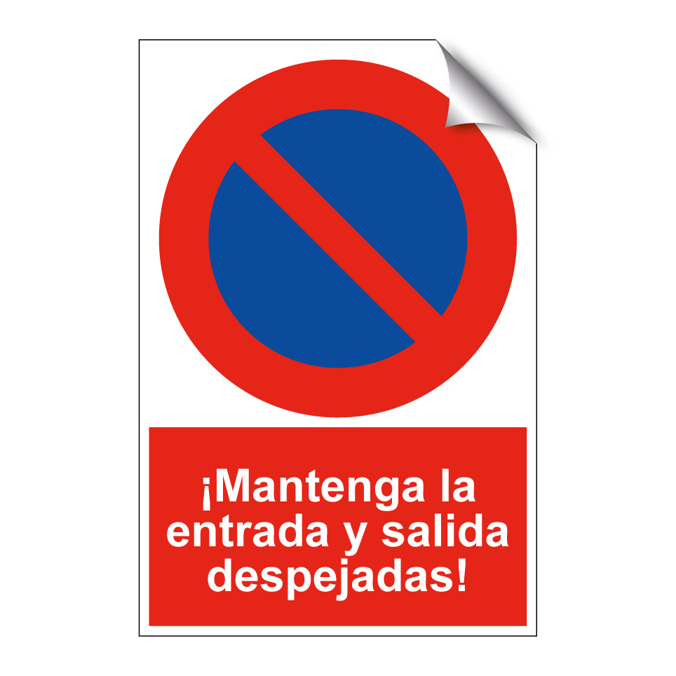 ¡Mantenga la entrada y salida despejadas!
