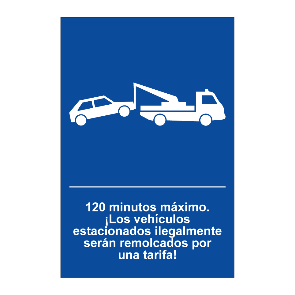 120 minutos máximo. ¡Los vehículos estacionados ilegalmente serán remolcados por una tarifa!