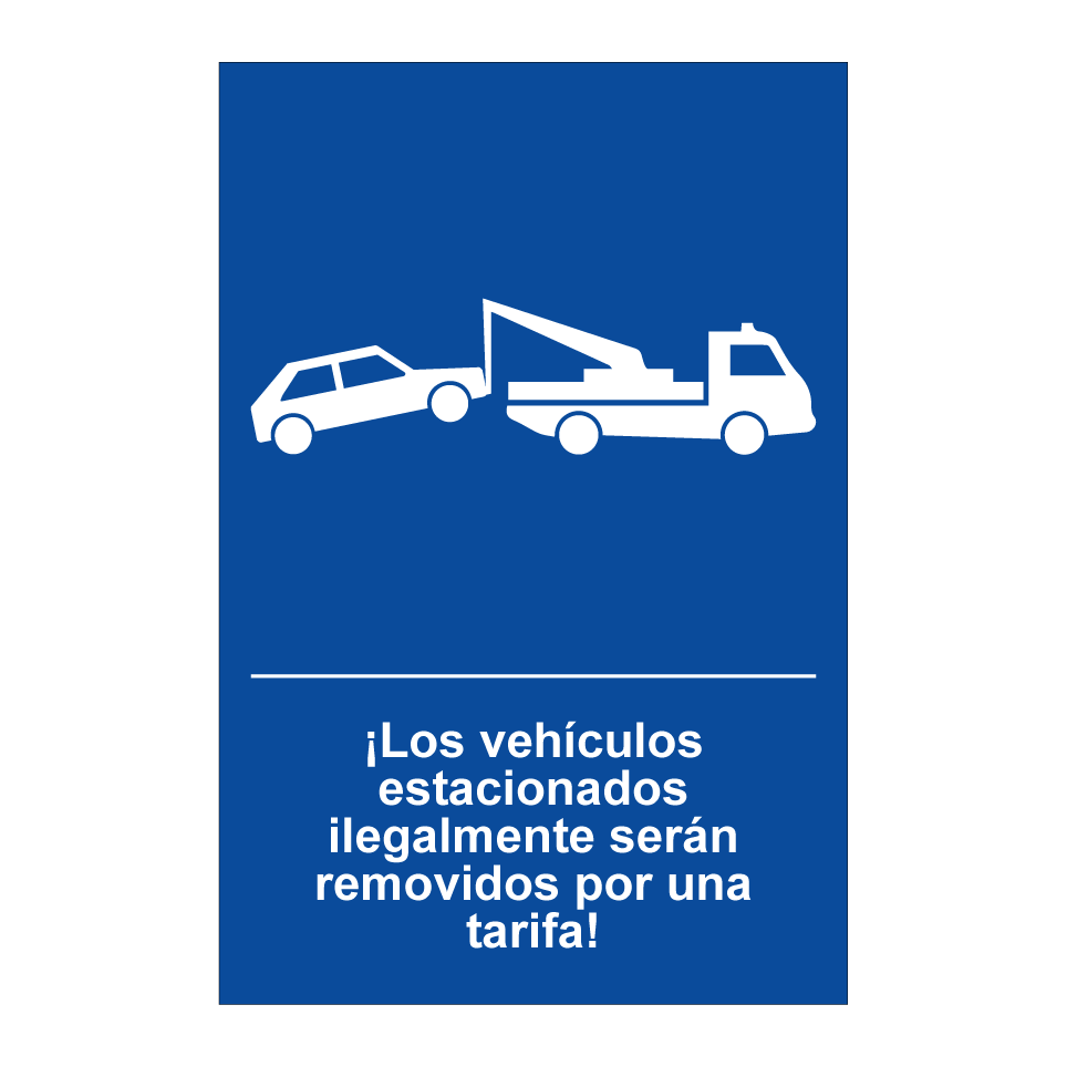 ¡Los vehículos estacionados ilegalmente serán removidos por una tarifa!