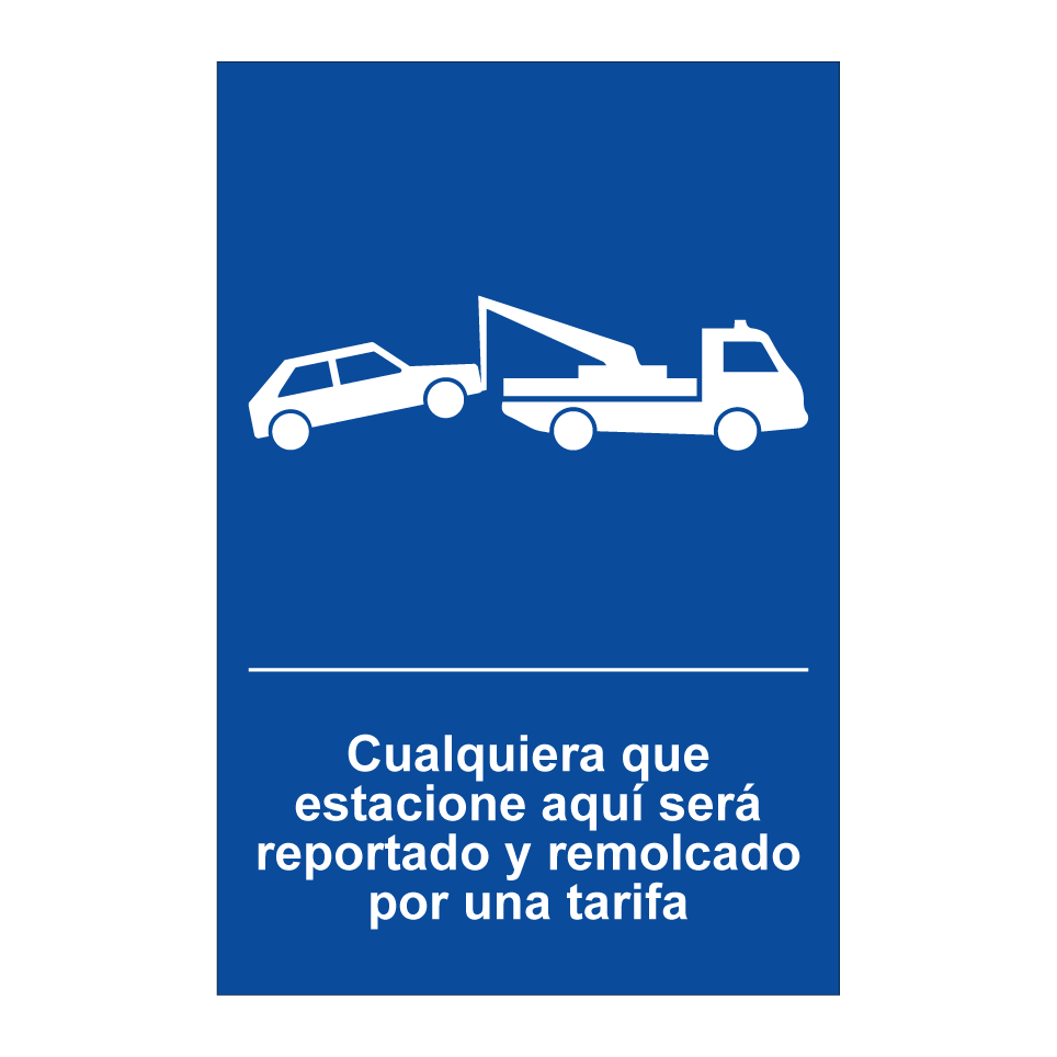 Cualquiera que estacione aquí será reportado y remolcado por una tarifa