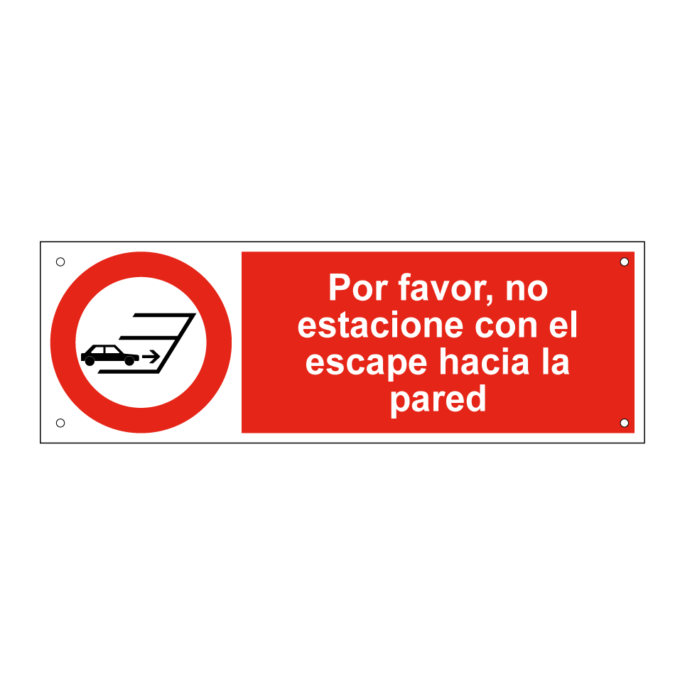 Por favor, no estacione con el escape hacia la pared