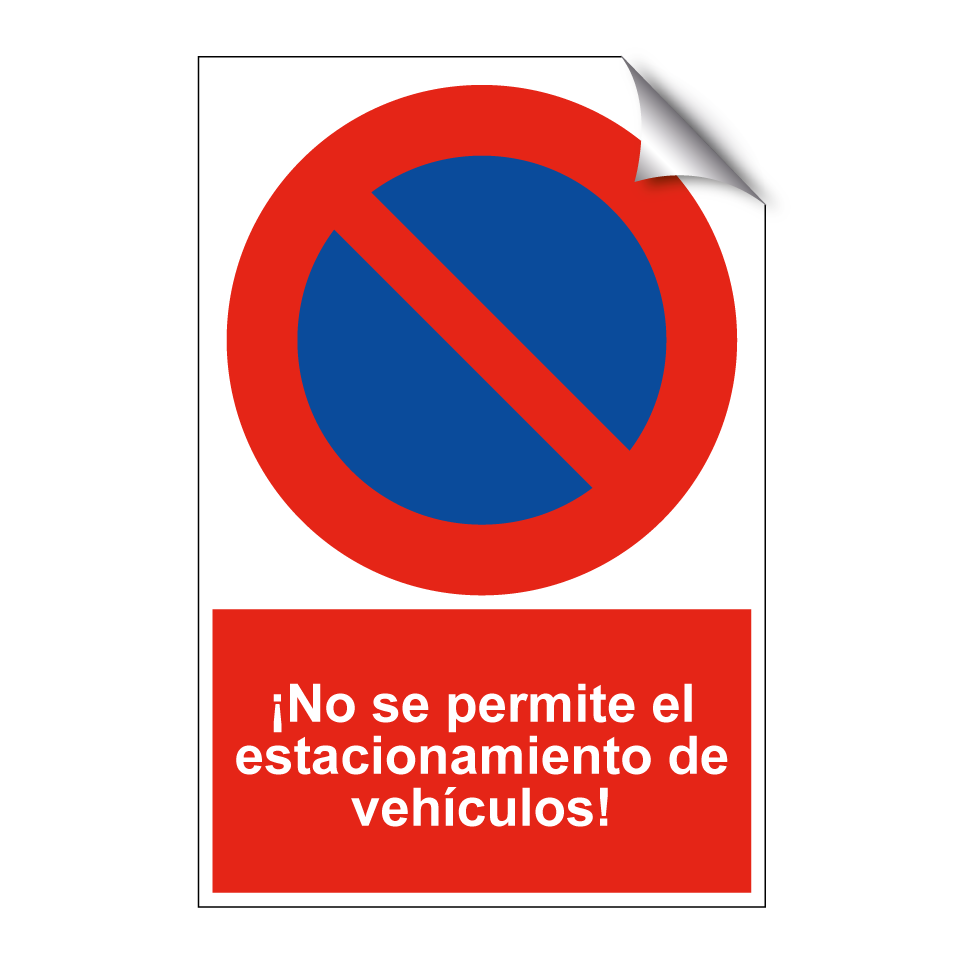 ¡No se permite el estacionamiento de vehículos!