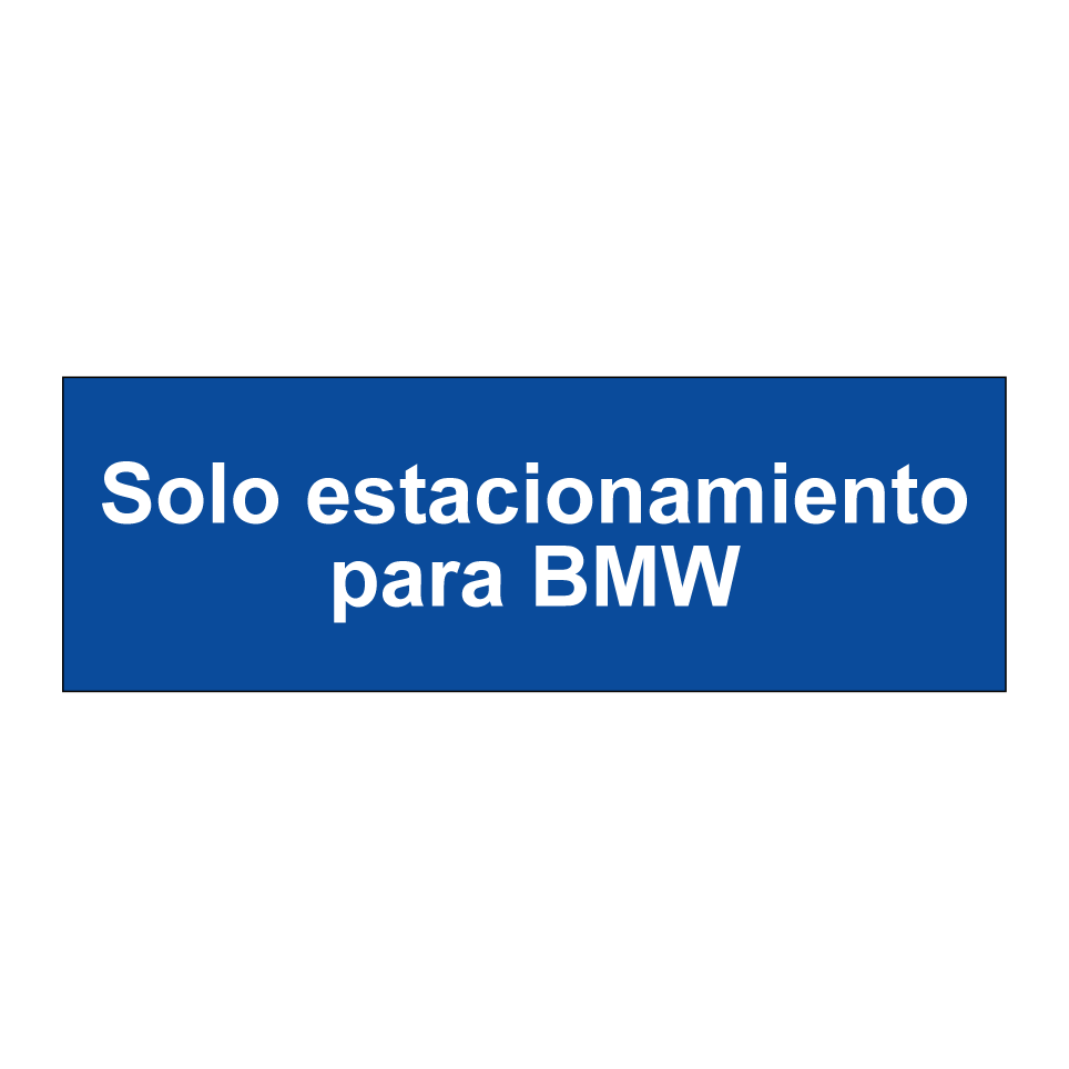Solo estacionamiento para BMW