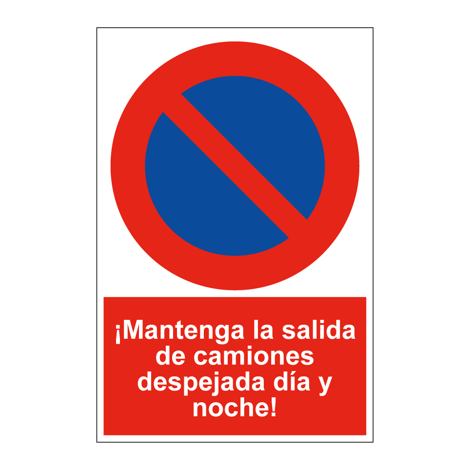¡Mantenga la salida de camiones despejada día y noche!