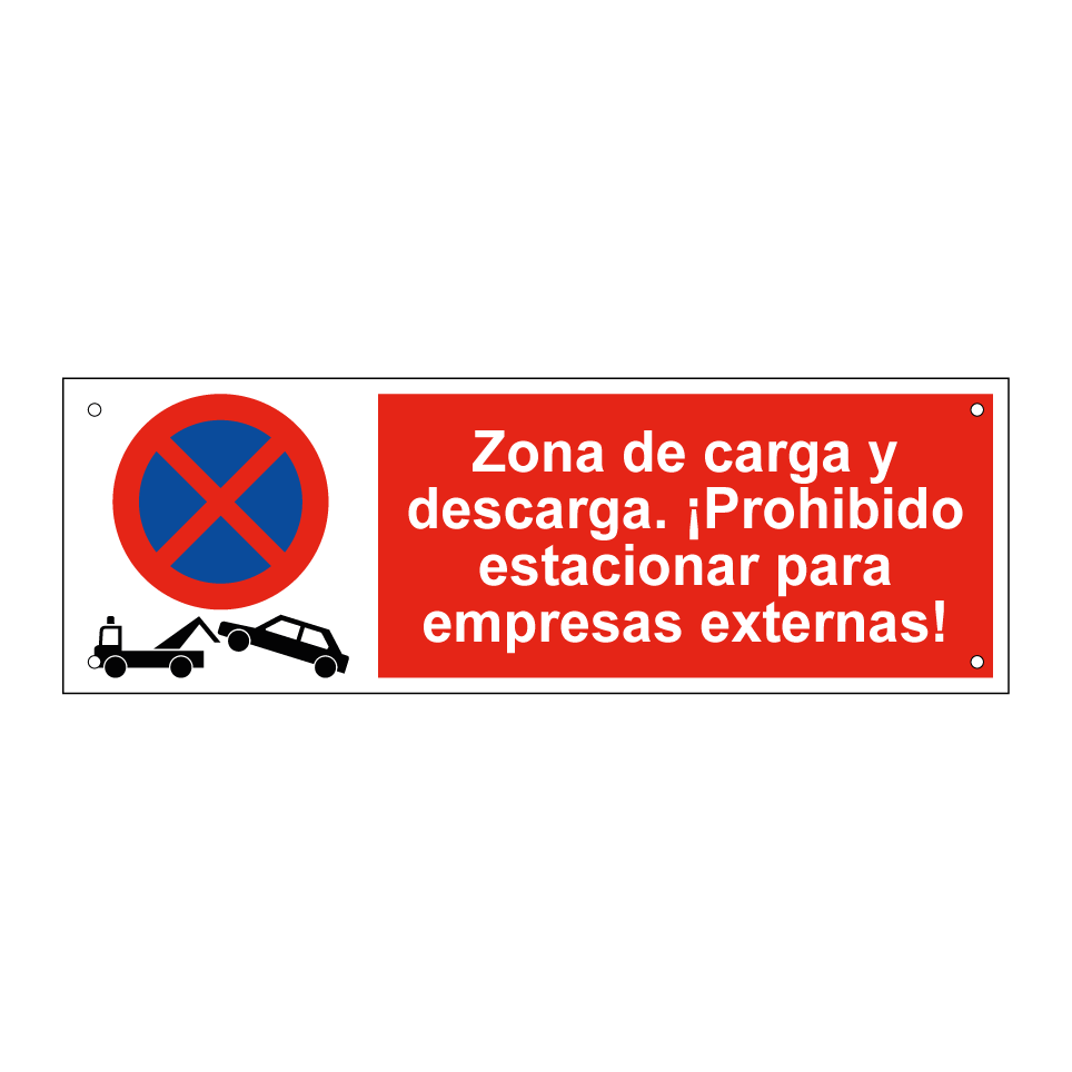 Zona de carga y descarga. ¡Prohibido estacionar para empresas externas!