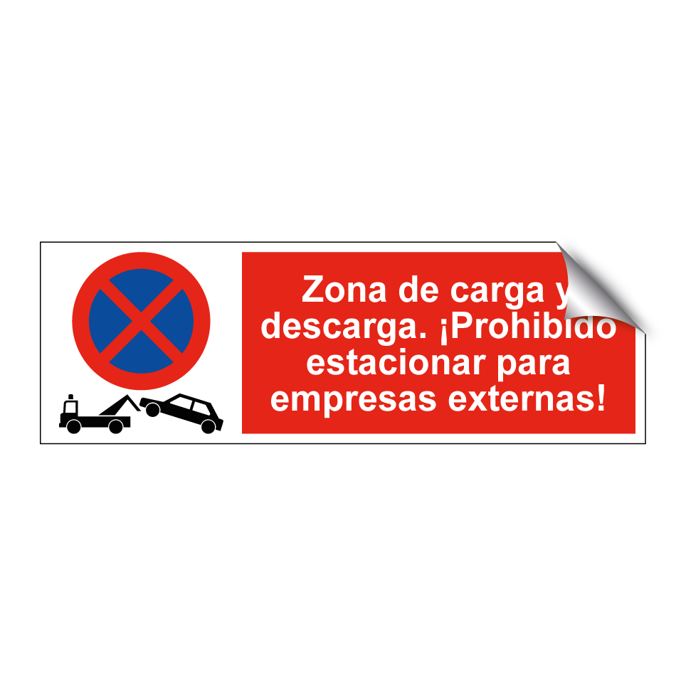 Zona de carga y descarga. ¡Prohibido estacionar para empresas externas!