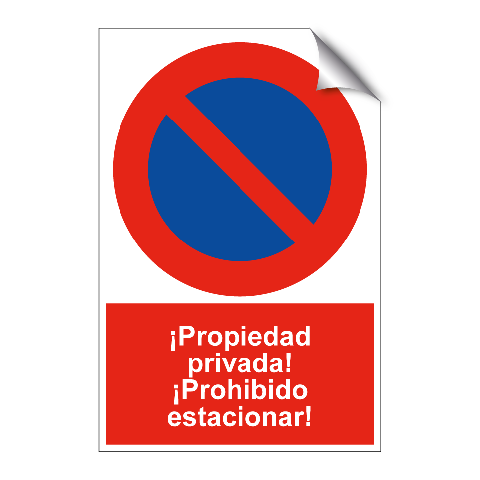 ¡Propiedad privada! ¡Prohibido estacionar!