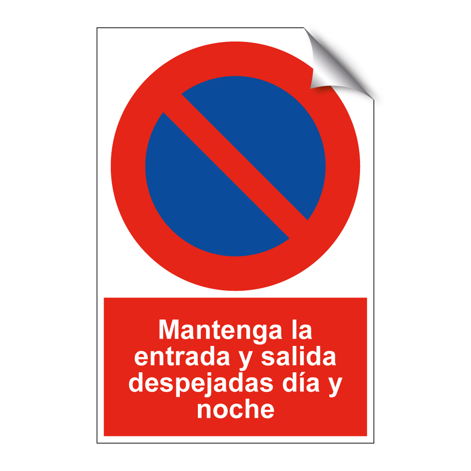 Mantenga la entrada y salida despejadas día y noche
