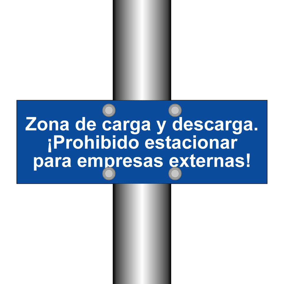 Zona de carga y descarga. ¡Prohibido estacionar para empresas externas!