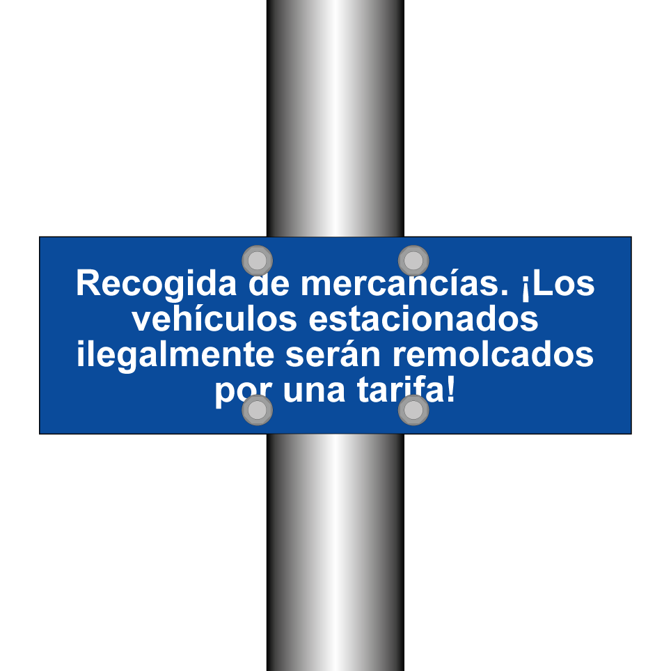 Recogida de mercancías. ¡Los vehículos estacionados ilegalmente serán remolcados por una tarifa!