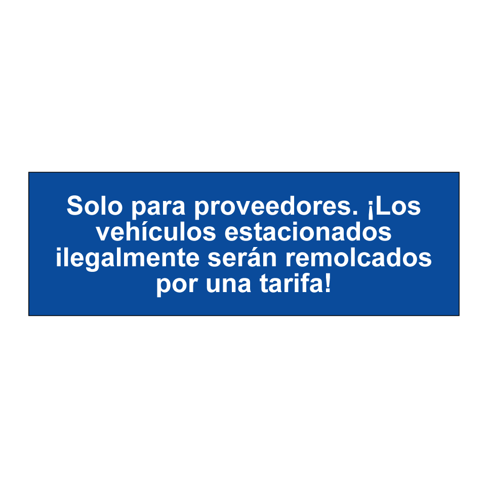 Solo para proveedores. ¡Los vehículos estacionados ilegalmente serán remolcados por una tarifa!