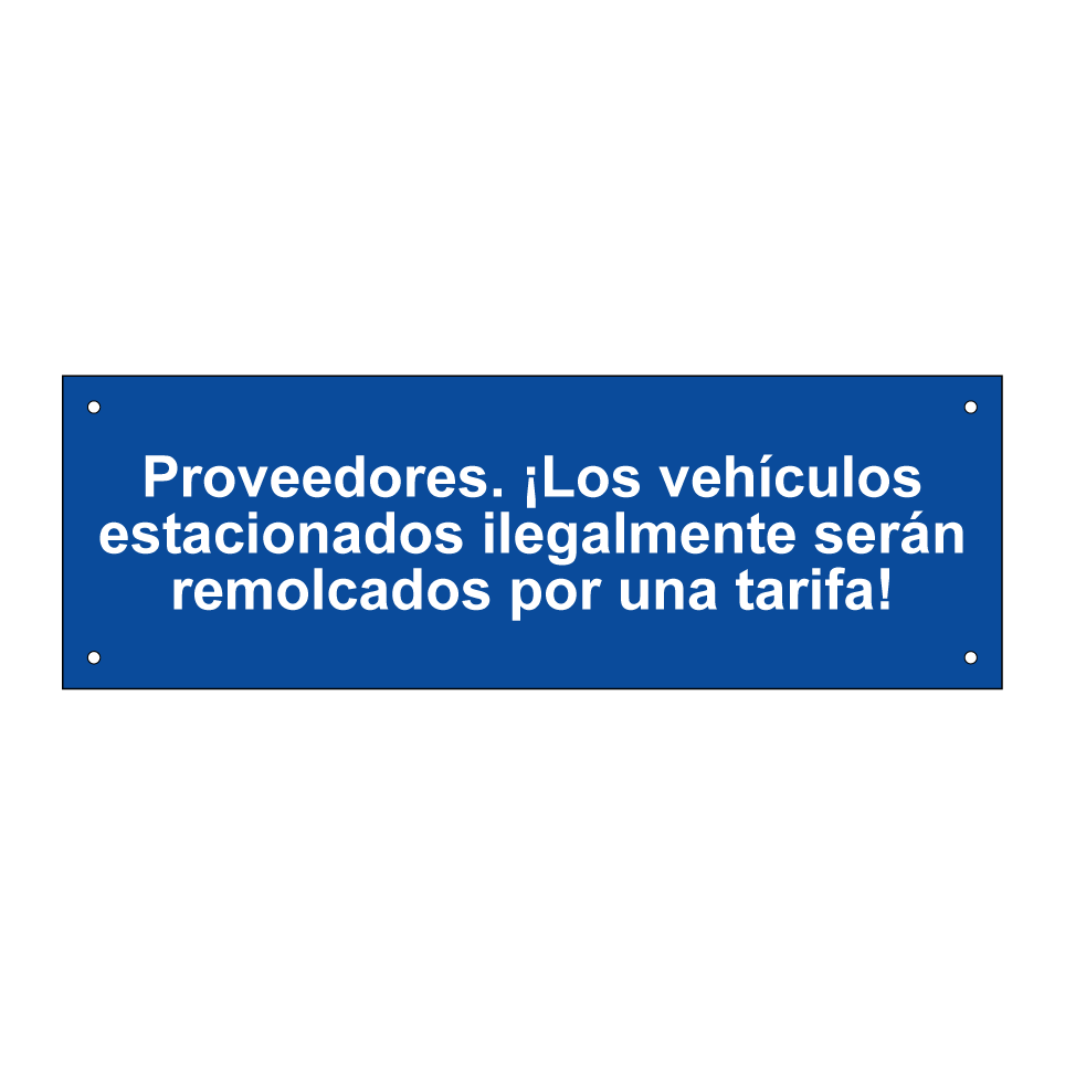 Proveedores. ¡Los vehículos estacionados ilegalmente serán remolcados por una tarifa!