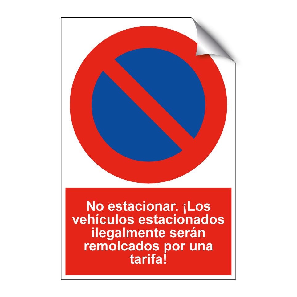 No estacionar. ¡Los vehículos estacionados ilegalmente serán remolcados por una tarifa!