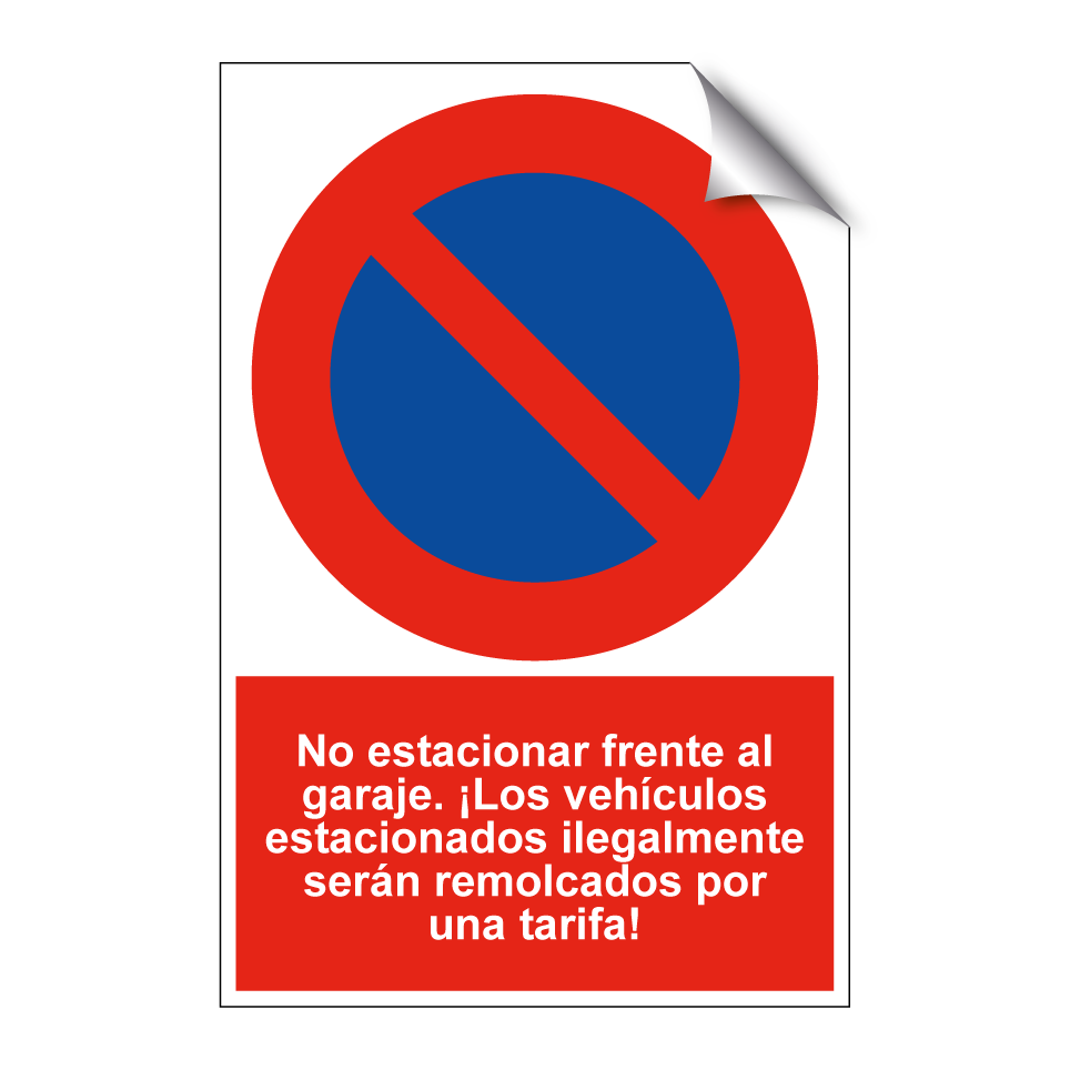 No estacionar frente al garaje. ¡Los vehículos estacionados ilegalmente serán remolcados por una tarifa!