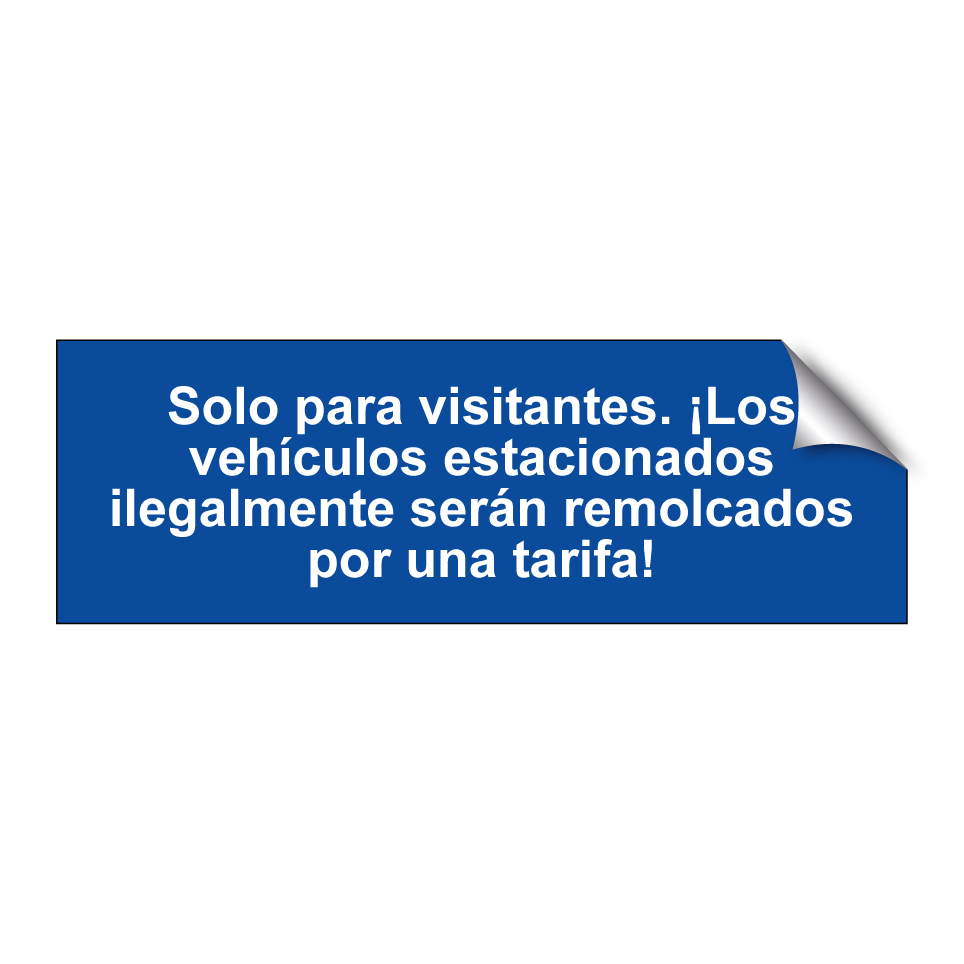 Solo para visitantes. ¡Los vehículos estacionados ilegalmente serán remolcados por una tarifa!
