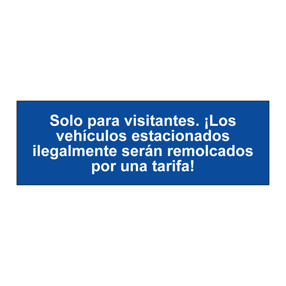 Solo para visitantes. ¡Los vehículos estacionados ilegalmente serán remolcados por una tarifa!