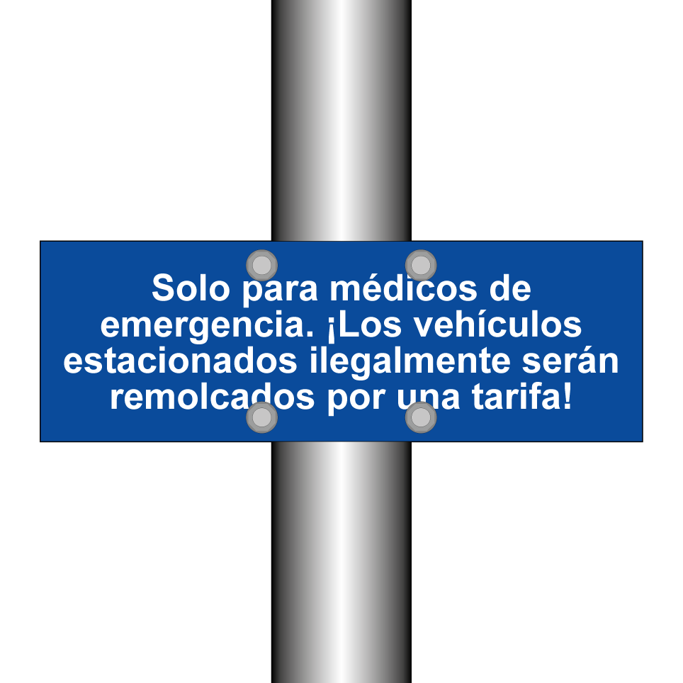 Solo para médicos de emergencia. ¡Los vehículos estacionados ilegalmente serán remolcados por una tarifa!