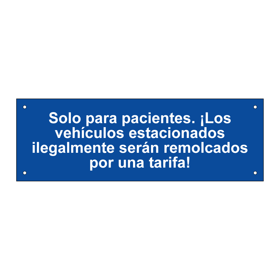 Solo para pacientes. ¡Los vehículos estacionados ilegalmente serán remolcados por una tarifa!