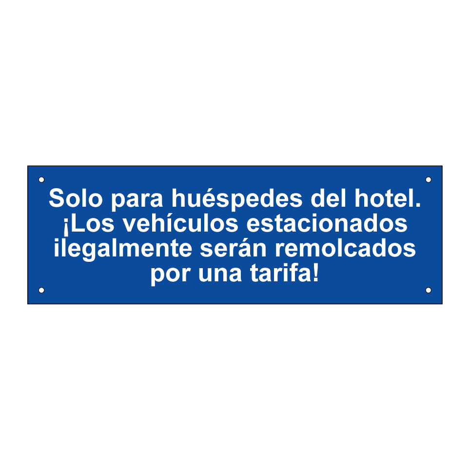Solo para huéspedes del hotel. ¡Los vehículos estacionados ilegalmente serán remolcados por una tarifa!