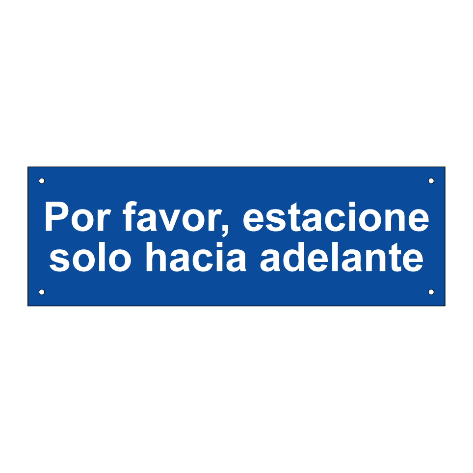 Por favor, estacione solo hacia adelante