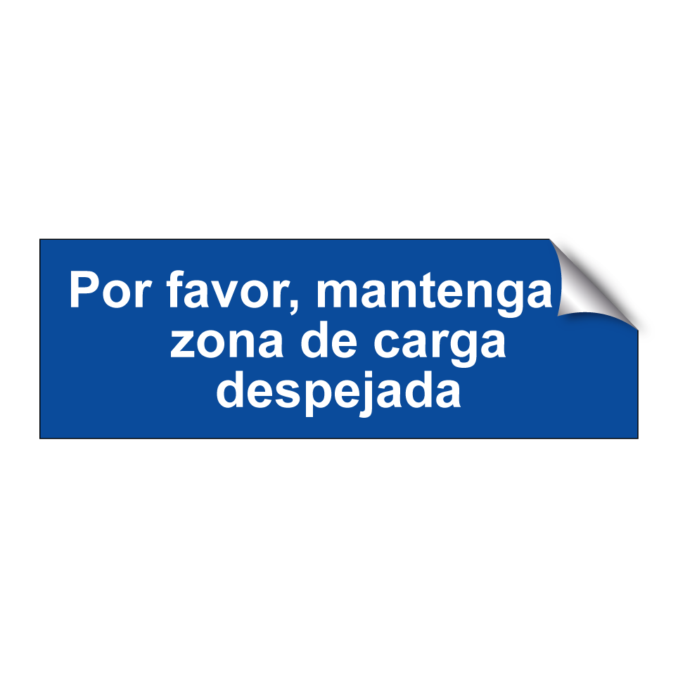 Por favor, mantenga la zona de carga despejada