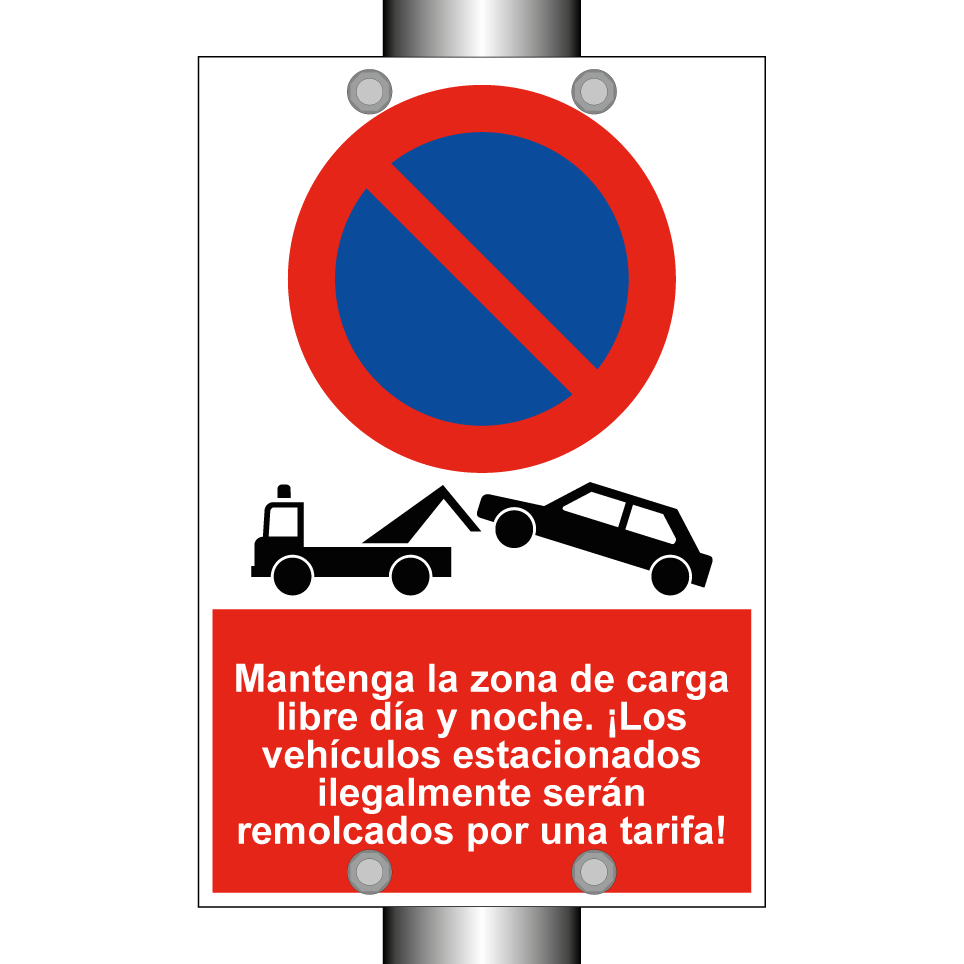 Mantenga la zona de carga libre día y noche. ¡Los vehículos estacionados ilegalmente serán remolcados por una tarifa!