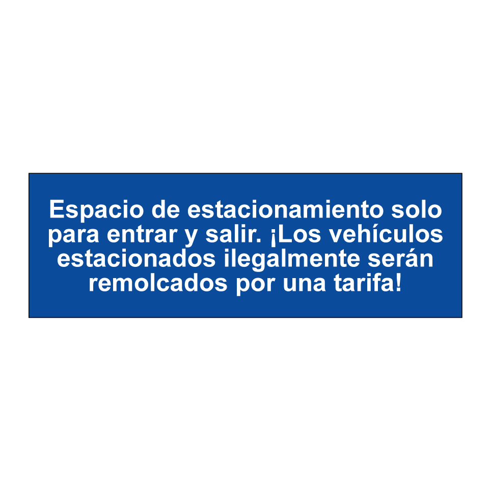 Espacio de estacionamiento solo para entrar y salir. ¡Los vehículos estacionados ilegalmente serán remolcados por una tarifa!
