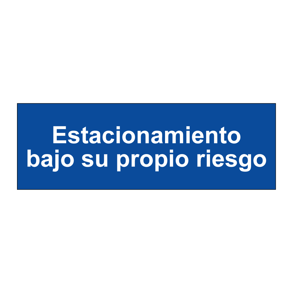 Estacionamiento bajo su propio riesgo