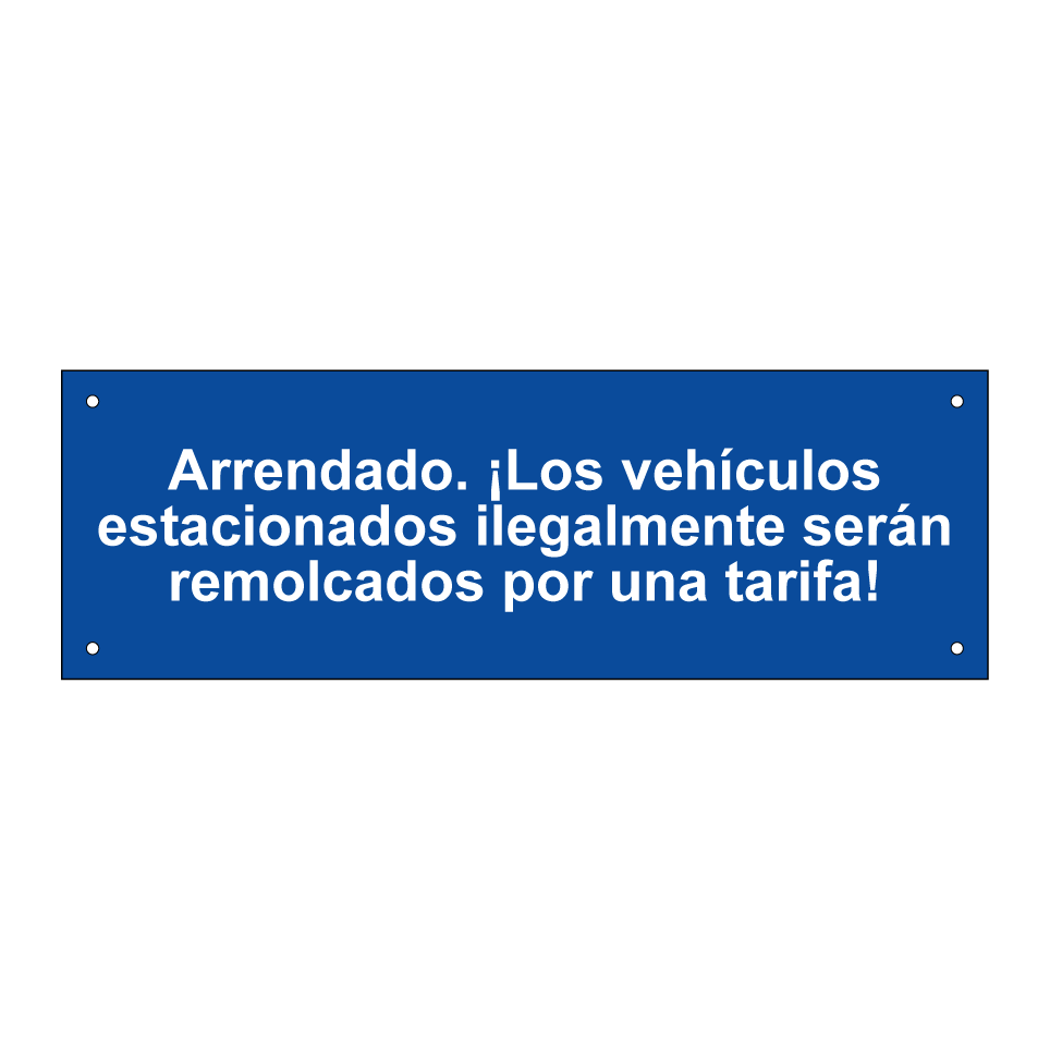 Arrendado. ¡Los vehículos estacionados ilegalmente serán remolcados por una tarifa!