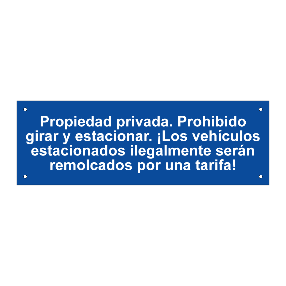 Propiedad privada. Prohibido girar y estacionar. ¡Los vehículos estacionados ilegalmente serán remolcados por una tarifa!
