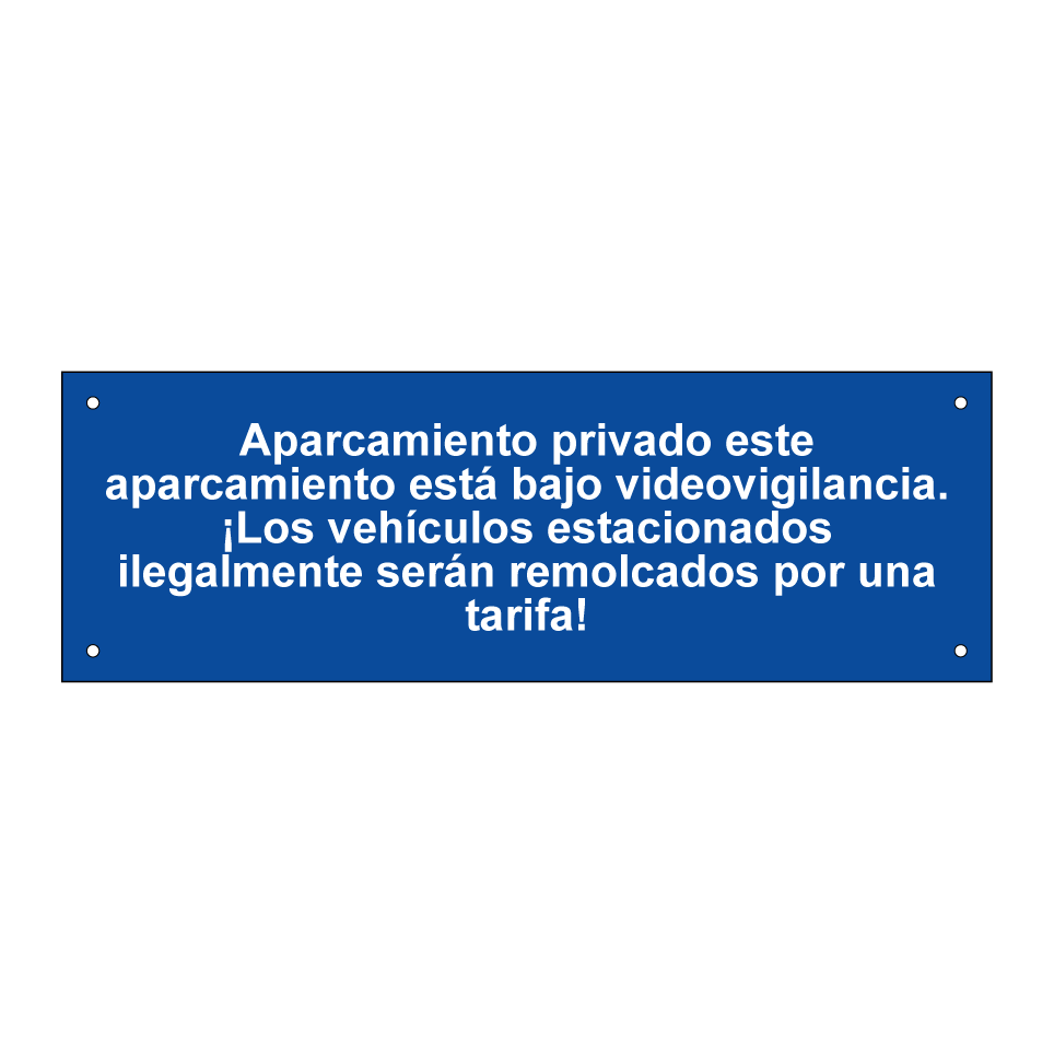 Aparcamiento privado este aparcamiento está bajo videovigilancia. ¡Los vehículos estacionados ilegalmente serán remolcados por una tarifa!