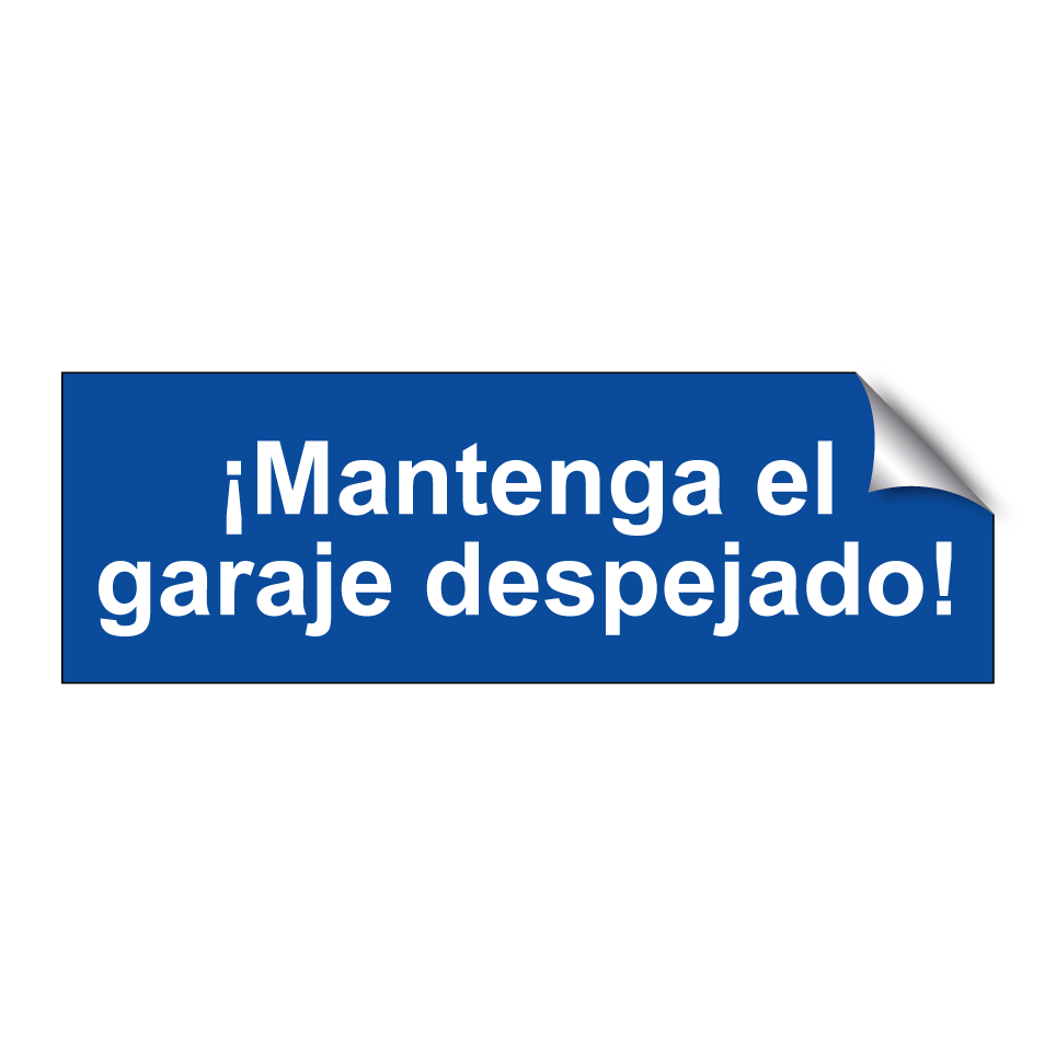 ¡Mantenga el garaje despejado!