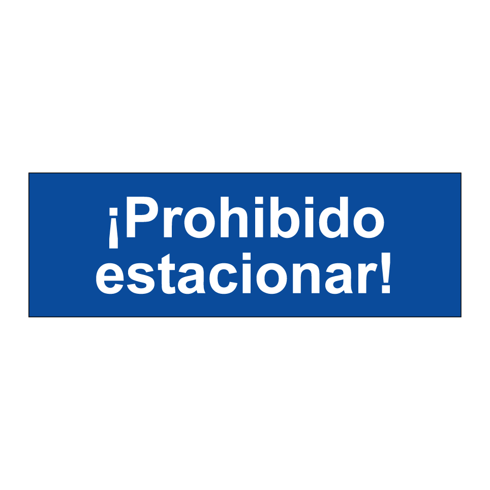 ¡Prohibido estacionar!