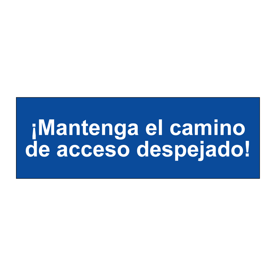 ¡Mantenga el camino de acceso despejado!