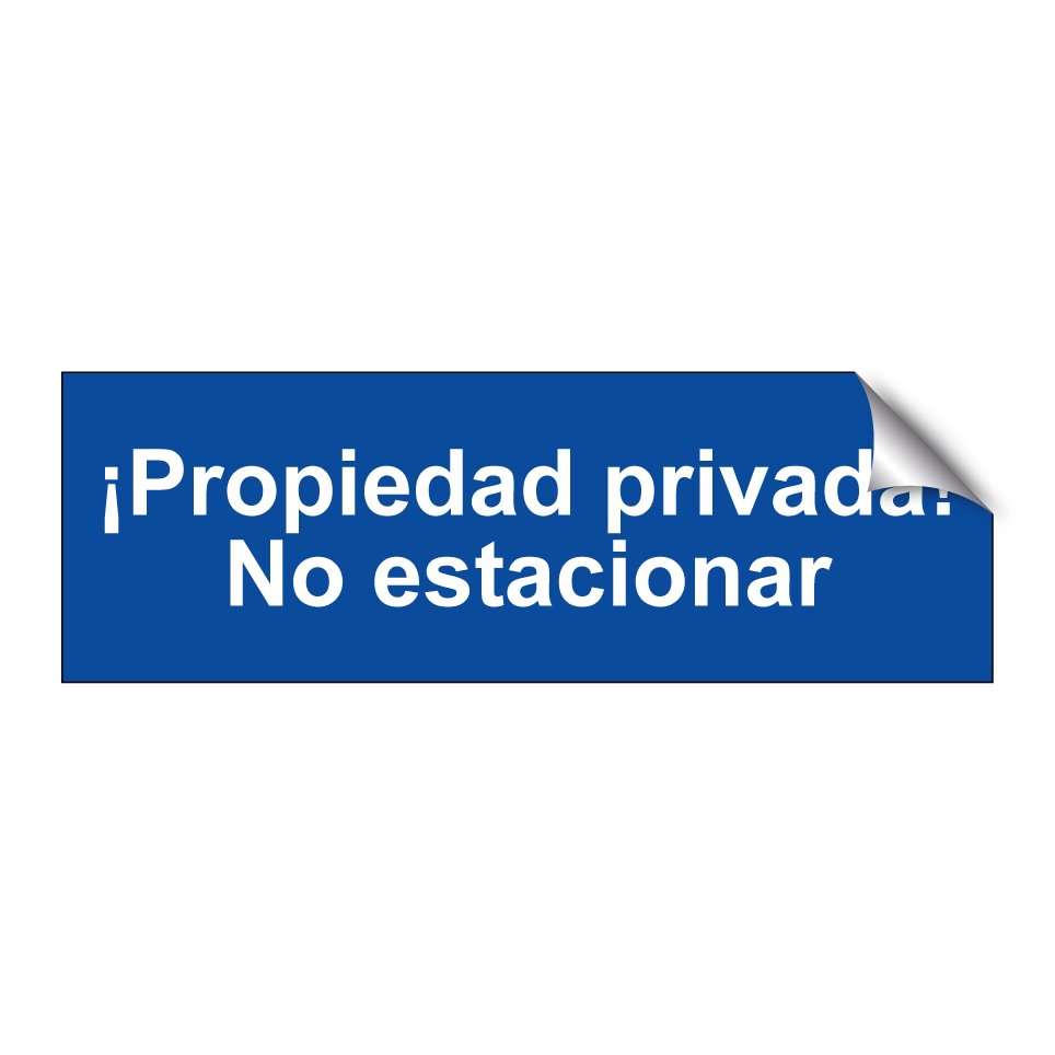 ¡Propiedad privada! No estacionar