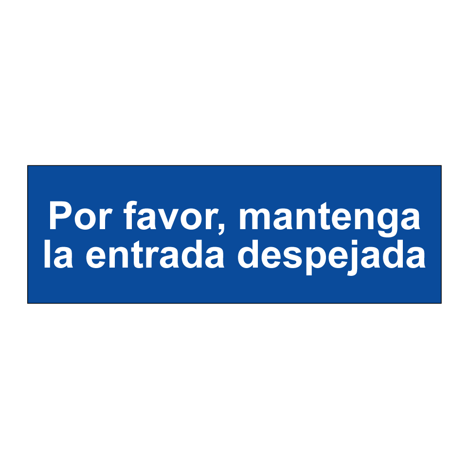 Por favor, mantenga la entrada despejada